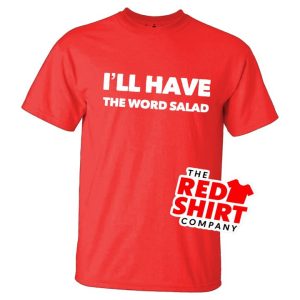 I'll Have The Word Salad Red T-Shirt